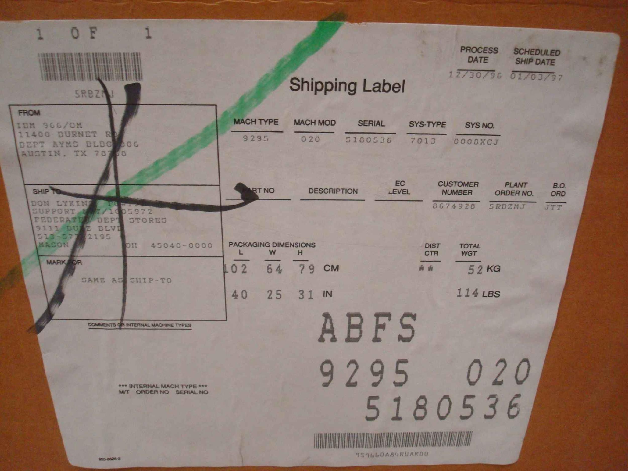 IBM TYPE 7013 RS 6000 SYSTEM TYPE 9295 SN 5180536 TYPE 7013 SN 0008XCJ