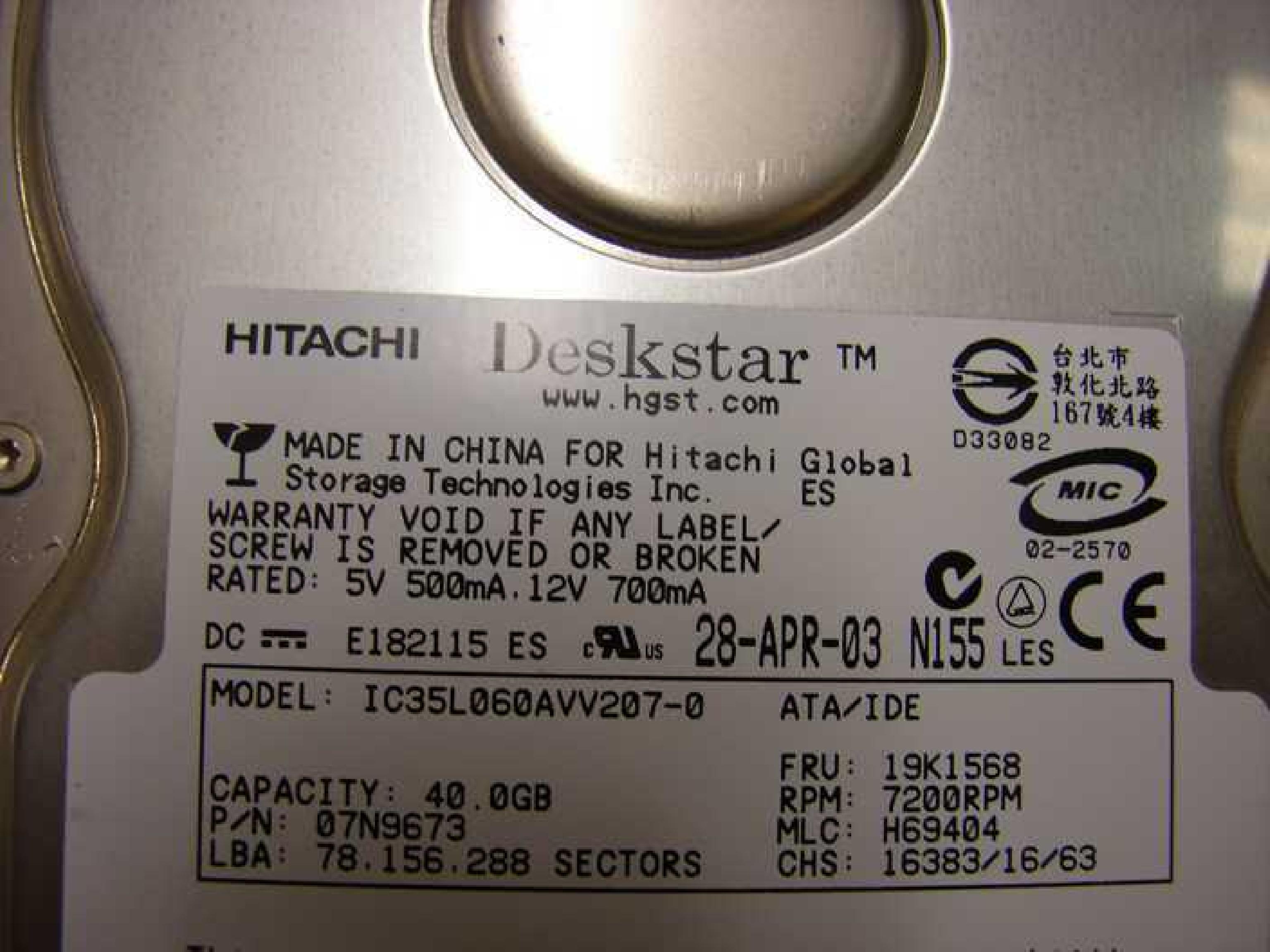 WESTERN DIGITAL / HITACHI / IBM / WD IC35L060AVV207-0 40GB IDE HD LBA 78.125.000 MLC H69404 DATE OCT-2003 FEB-2004 60GB 117.187.500 MAY-2003 REV A00 03-APR-03 H6904 DESKSTAR JUN-2003 27-APR-03 61.4GB 3.5INCH MLC:H69404 APR-2003 41.1GB 7200RPM